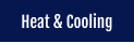 Heat & Cooling